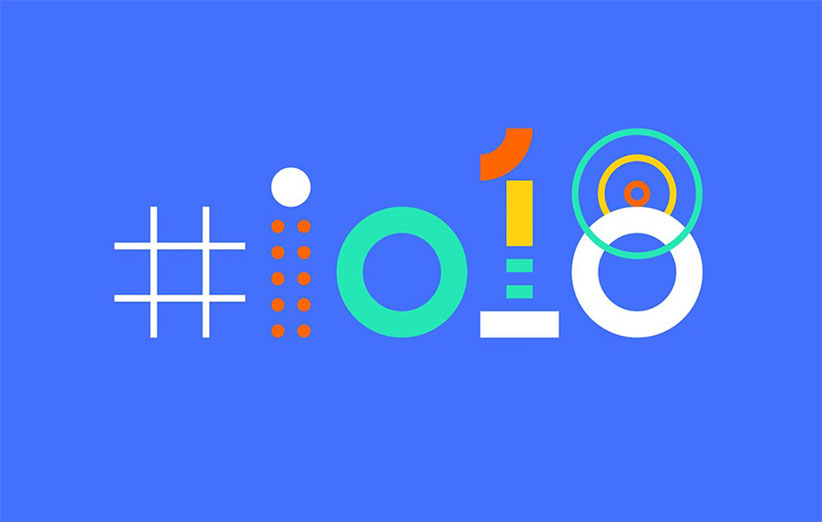 کنفرانس گوگل I/O 2018