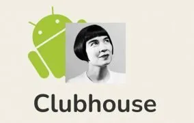 کلاب‌هاوس اندروید