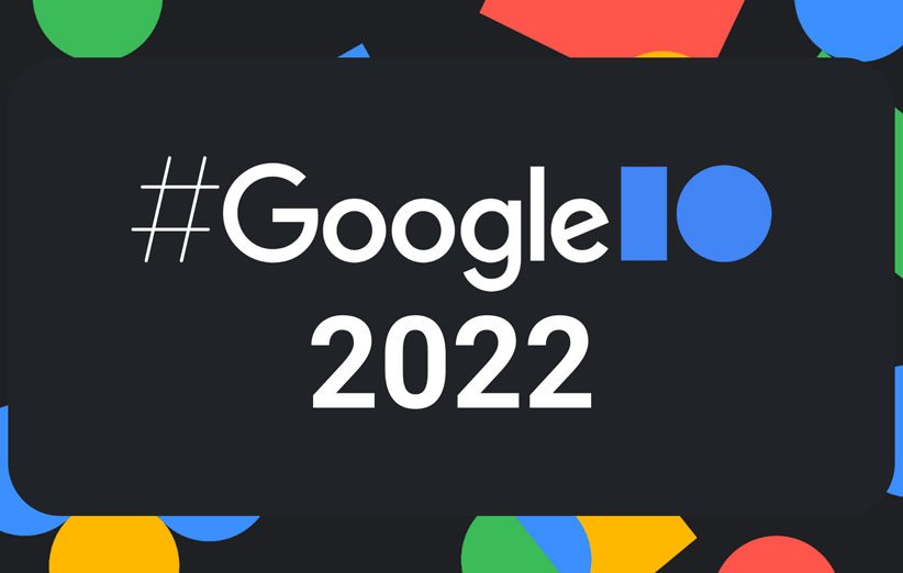 گوگل I/O 2022