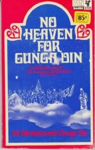 No Heaven for Gunga Din