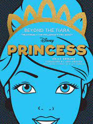 کتاب «پرنسس دیزنی: فراتر از یک تاج»