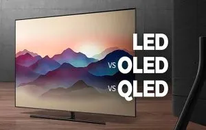 تلویزیونهای QLED، OLED و LED را بیشتر بشناسید